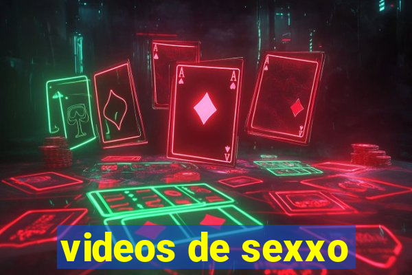 videos de sexxo